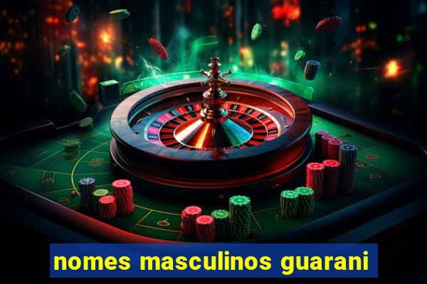 nomes masculinos guarani